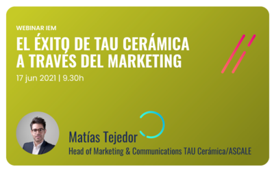 Webinar IEM El éxito de TAU Cerámica a través del Marketing
