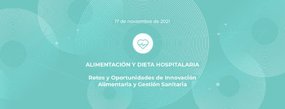 Webinar: Alimentación y dieta hospitalaria, retos y oportunidades (DUPLICADO)