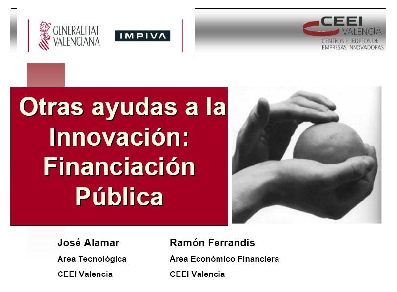 Otras ayudas a la Innovaci�n: Financiaci�n P�blica #