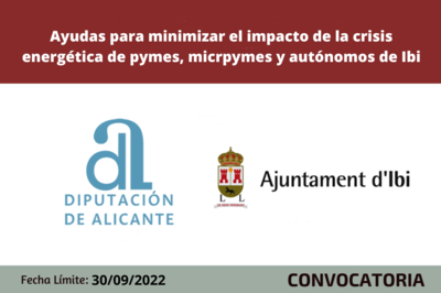 Ayudas destinadas a minimizar el impacto de la crisis energ�tica de pymes, micrpymes y aut�nomos de Ibi