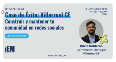 Caso de éxito del Villarreal CF. Construir y mantener tu comunidad en redes sociales