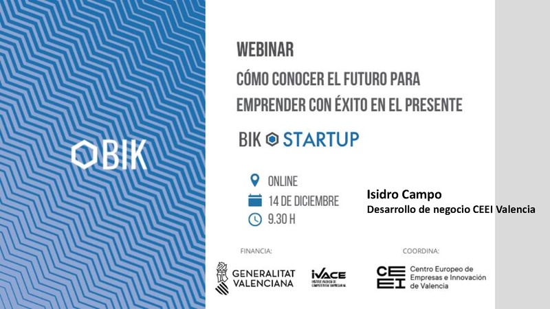 Ponencia Cómo conocer el futuro para emprender con éxito en el presente_BIK STARTUP