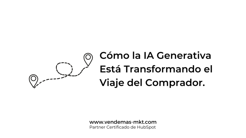 C�mo la IA Generativa Est� Transformando el Buyer's Journey.