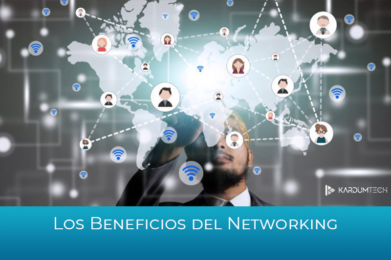 Los Beneficios del Networking: C�mo conectar con inversionistas y empresas