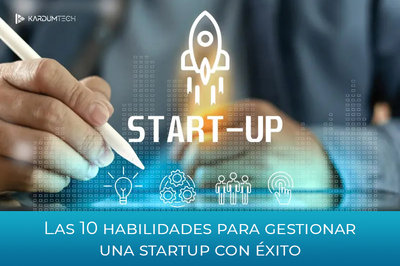 Las 10 habilidades para gestionar una startup con �xito