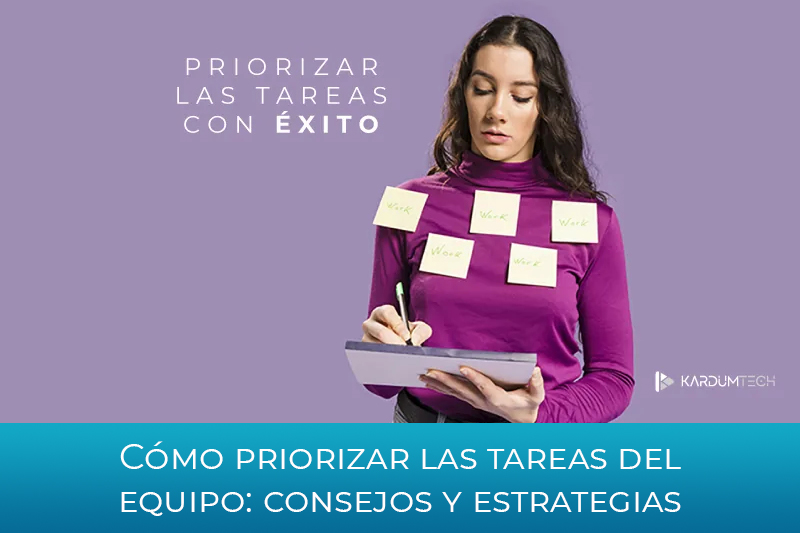 C�mo priorizar las tareas del equipo: consejos y estrategias