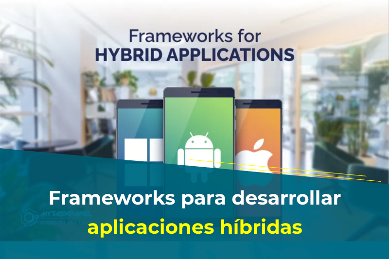 Frameworks para desarrollar aplicaciones h�bridas