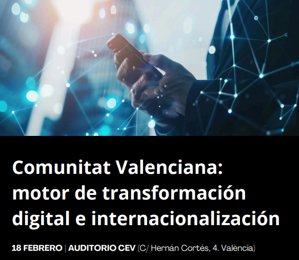 Comunitat Valenciana: motor de transformación digital e internacionalización