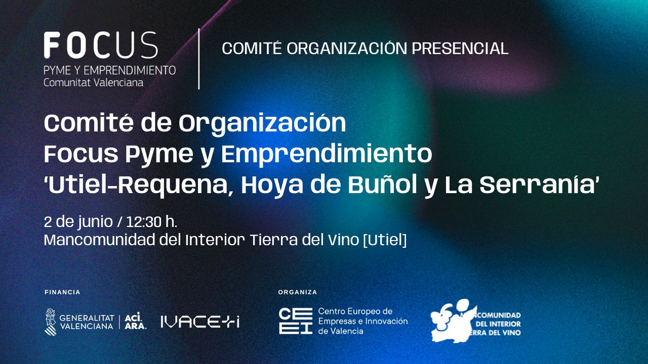 Comité de organización Focus Pyme y Emprendimiento Utiel-Requena, La Serranía y Hoya de Buñol