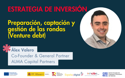 Estrategia de inversión: preparación, captación y gestión de las rondas (Venture debt)