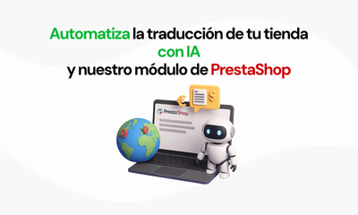 Expansión internacional de tu PrestaShop con IA