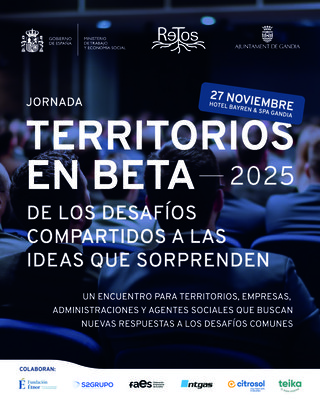 TERRITORIOS EN BETA. DE LOS DESAF�OS COMPARTIDOS A LAS IDEAS QUE SORPRENDEN