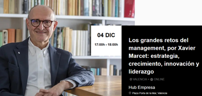 Los grandes retos del management, por Xavier Marcet: estrategia, crecimiento, innovación y liderazgo