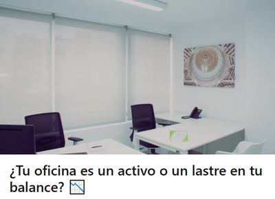 �Tu oficina es un activo o un lastre en tu balance?