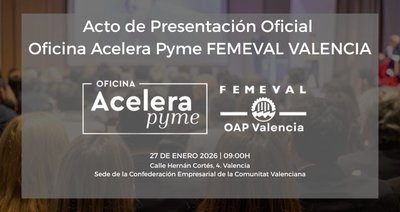 Acto de Presentación Oficial Oficina Acelera Pyme FEMEVAL VALENCIA