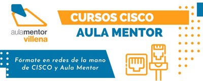Abierta la convocatoria de cursos CISCO de Aula Mentor para febrero de 2026