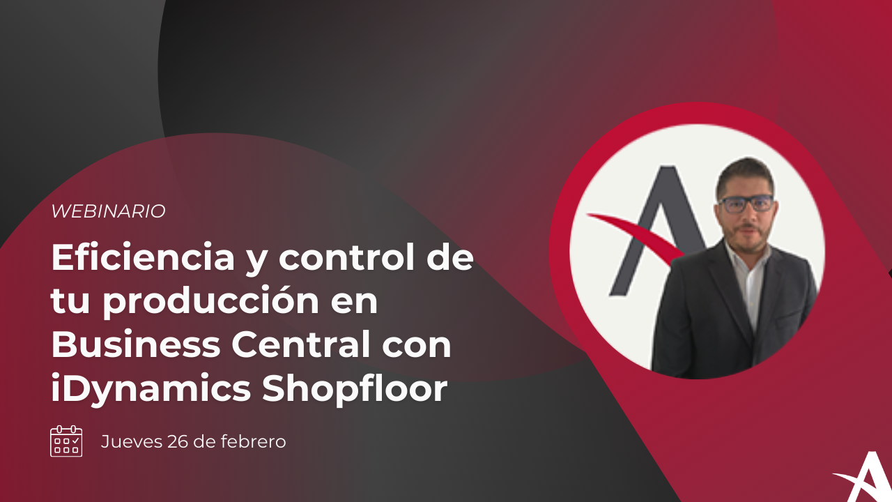 Eficiencia y control de tu producci�n en Business Central con iDynamics Shopfloor