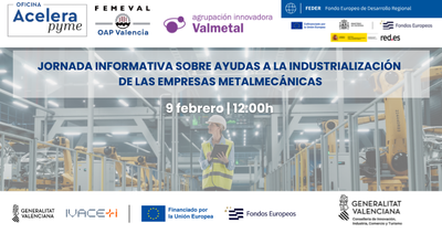 Jornada informativa sobre ayudas a la Industrialización de las empresas del sector metal