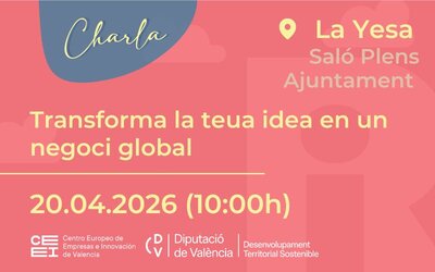Transforma tu idea en un negocio global en La Yesa