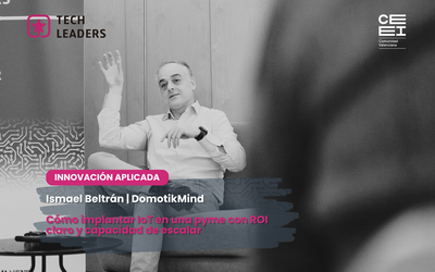 Ismael Beltr�n (DomotikMind): �Un piloto IoT no es un proyecto tecnol�gico, es un proyecto de negocio�