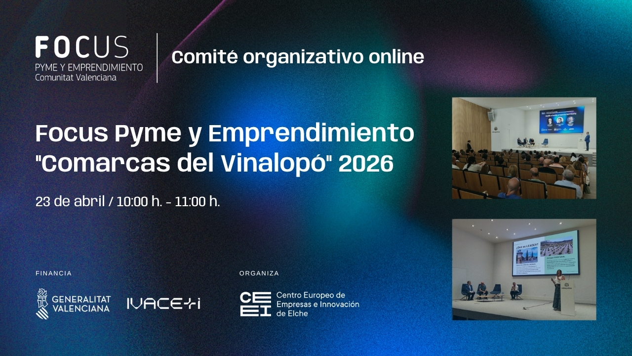 Comité Organizativo online Focus Pyme y Emprendimiento "Comarcas del Vinalopó" 2026