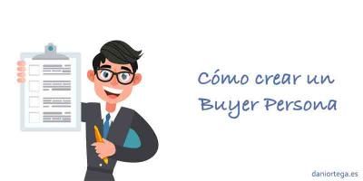 C�mo crear un Buyer Persona [GU�A+EJEMPLOS]