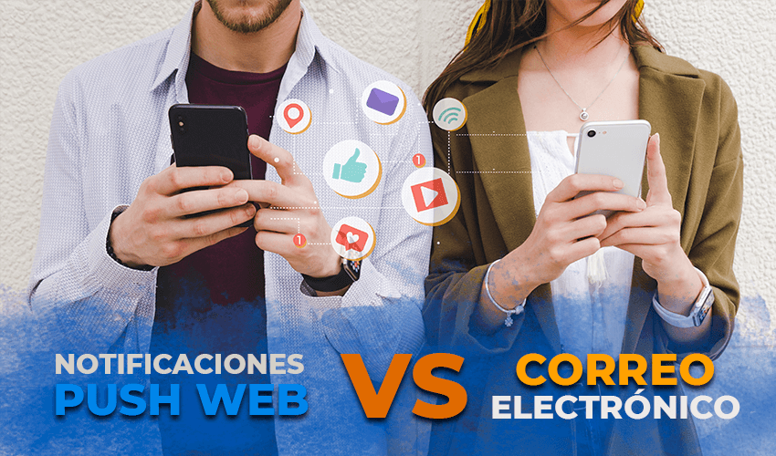 Notificaciones Push o Correo electrónico. ¿Qué canal es mejor para mi negocio?