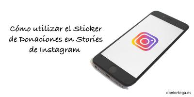 C�mo utilizar el Sticker de Donaciones en Stories de Instagram