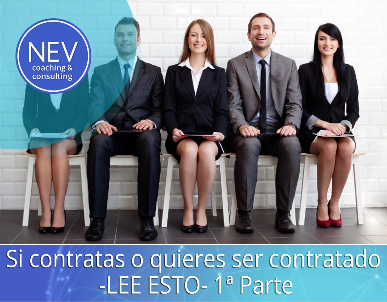 Si contratas o quieres ser contratado – LEE ESTO – 1a Parte