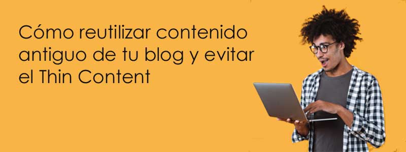 C�mo reutilizar contenido antiguo