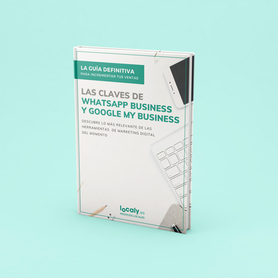 Guía de WhatsApp Business Y Google My Business