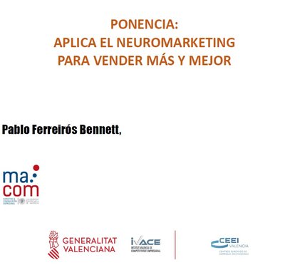 Ponencia: Aplica el Neuromarketing para vender m�s y mejor