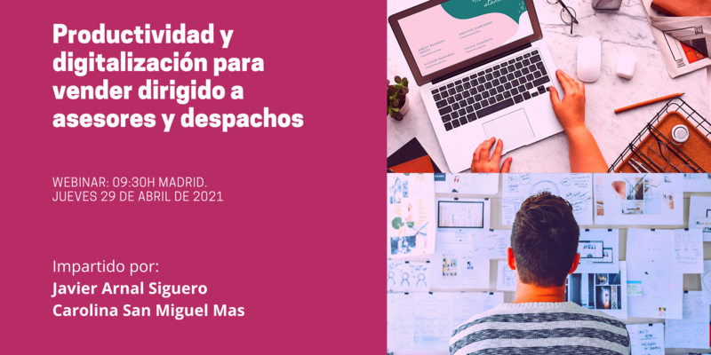 Productividad y digitalización para vender dirigido a asesores y despachos
