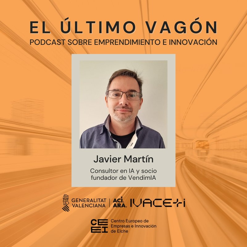 92. Entrevista a Javier Mart�n, consultor en IA y socio fundador de VendimIA