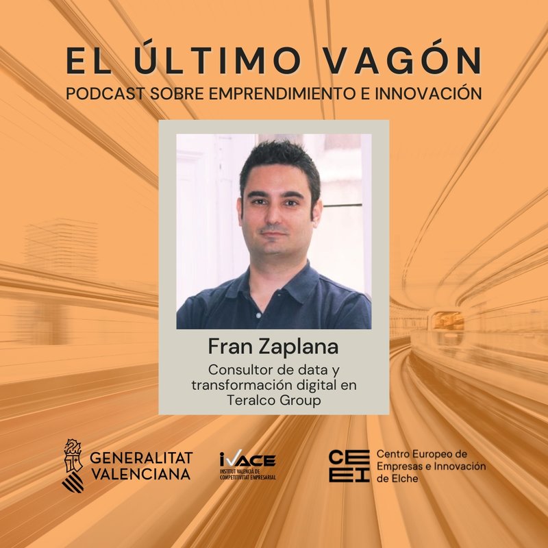 50. Entrevista a Fran Zaplana, consultor de data y transformaci�n digital en Teralco Group