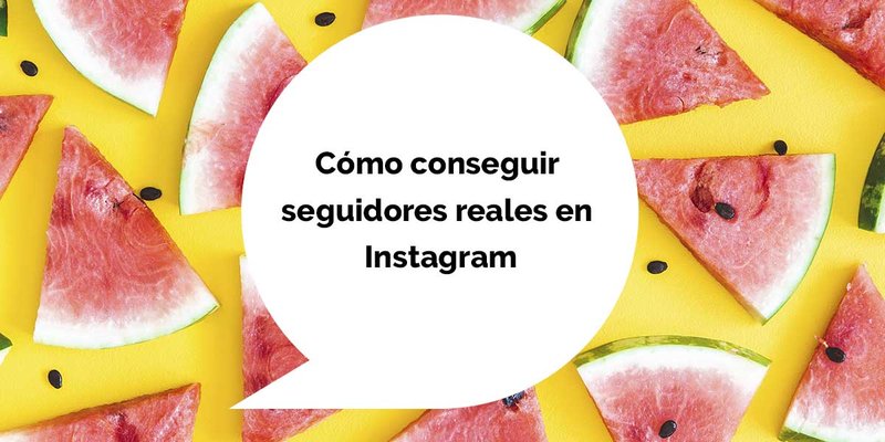 Cómo conseguir seguidores reales en Instagram 2020
