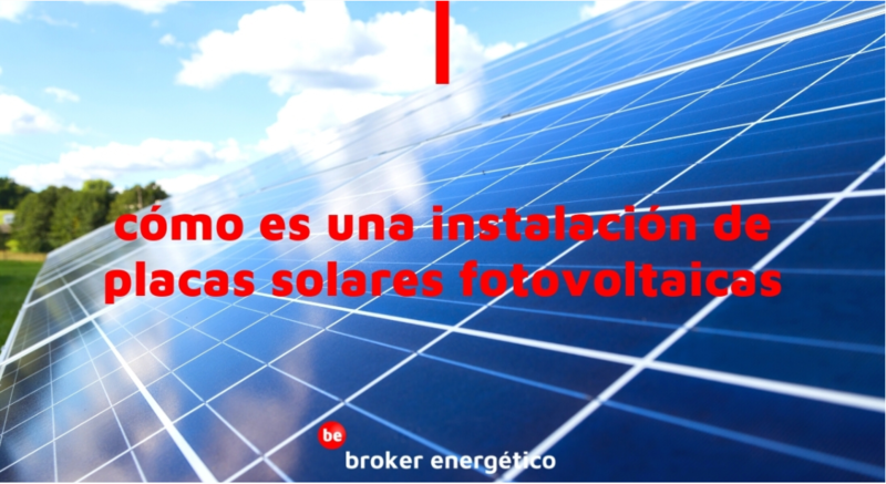 C�mo es una instalaci�n de placas solares fotovoltaicas