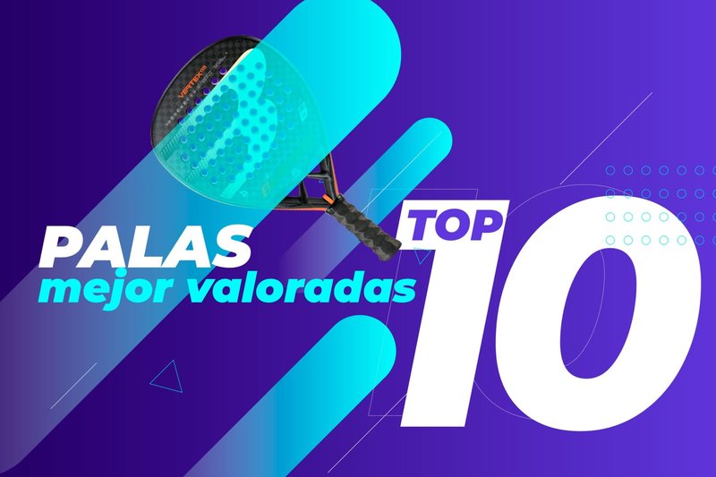 Las 10 palas de pádel mejor valoradas